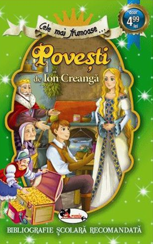 Cele mai frumoase povesti - Ion Creanga